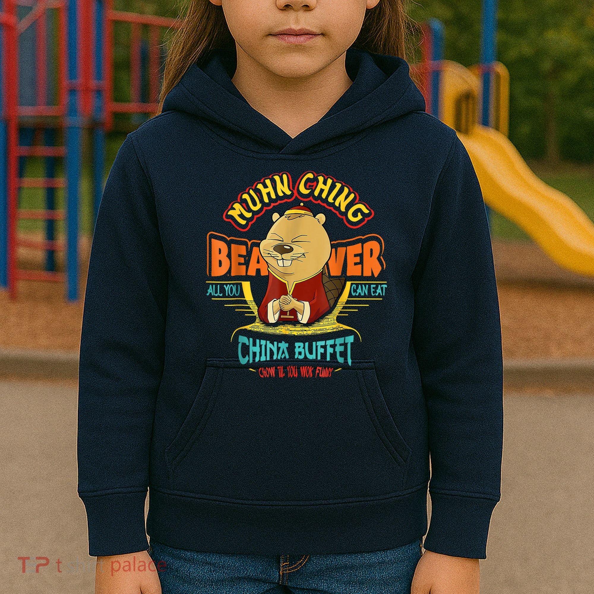 Muhn Ching Beaver All You Can Eat China Buffet Chow Kids Hoodie