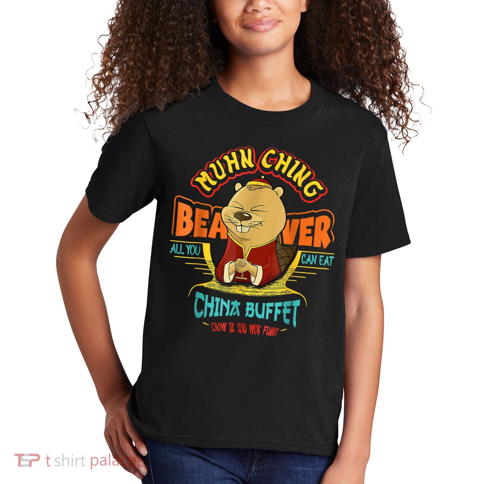 Muhn Ching Beaver All You Can Eat China Buffet Chow Kids T-Shirt