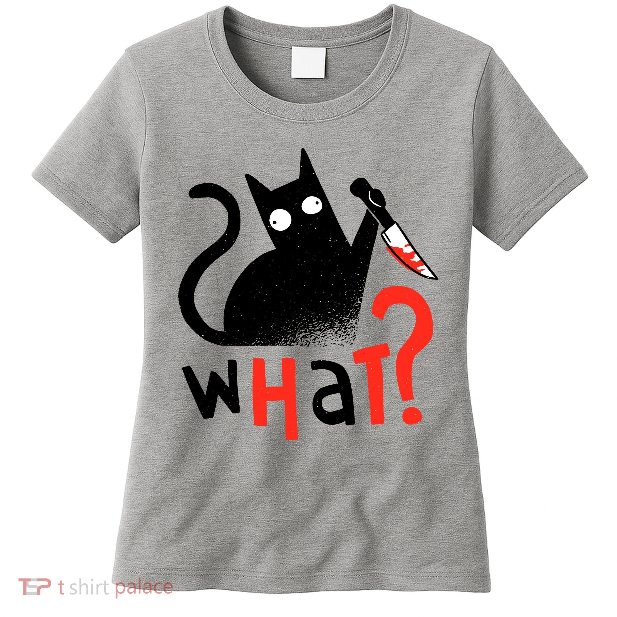 Murder Cat Bloody Knife What? Funny Humor Cats Women's T-Shirt