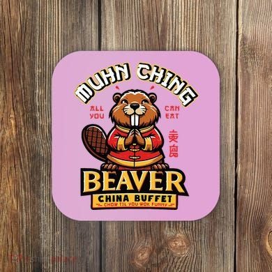 Muhn Ching Beaver Dirty Raunchy Coaster
