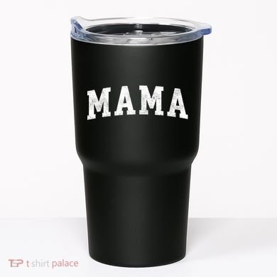 Mama Classic Bold Font Mama Birthday Gift Tumbler