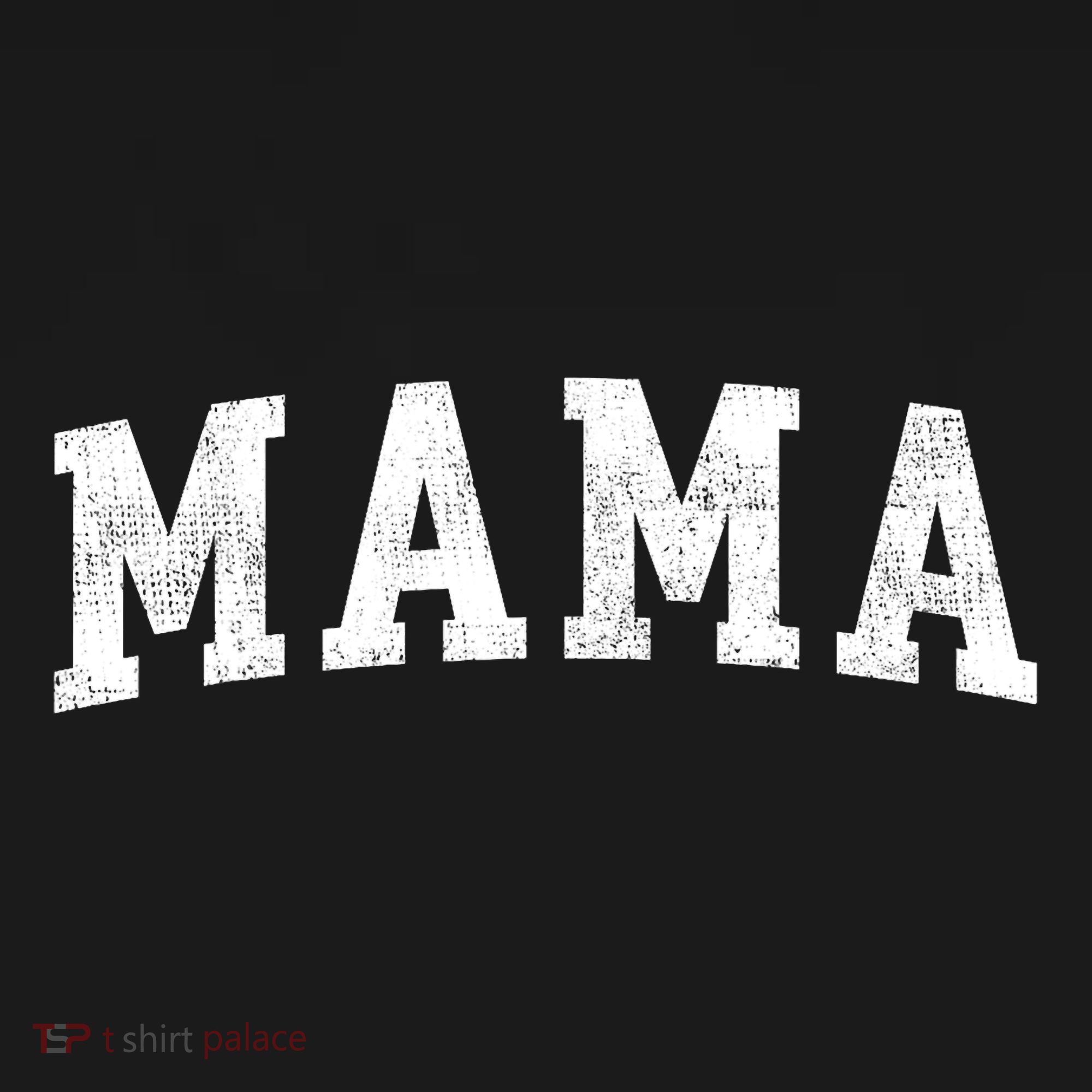 Mama Classic Bold Font Mama Birthday Gift Women's T-Shirt