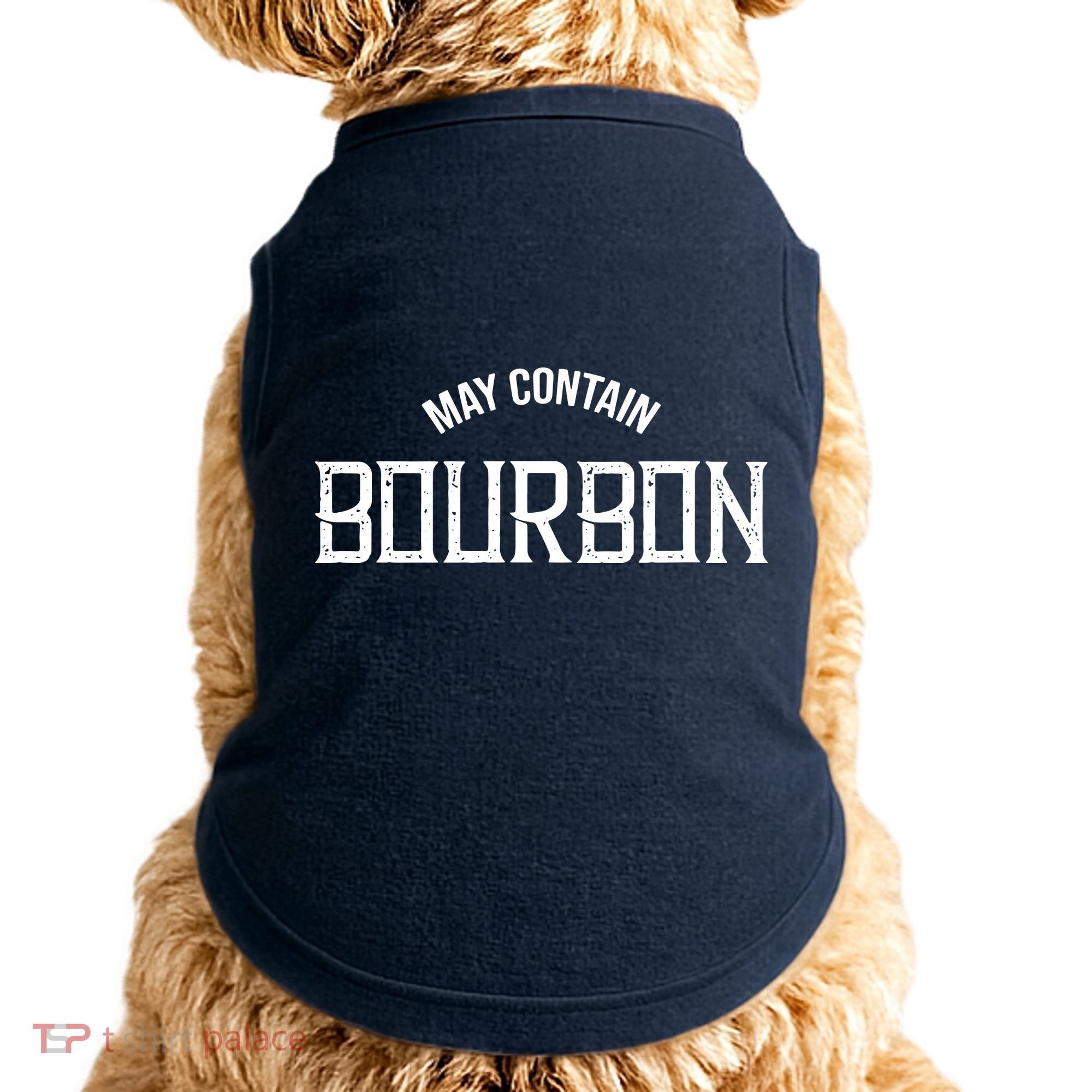May Contain Bourbon Funny Whiskey Lover Party Doggie Tank