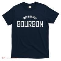 May Contain Bourbon Funny Whiskey Lover Party T-Shirt thumb 0