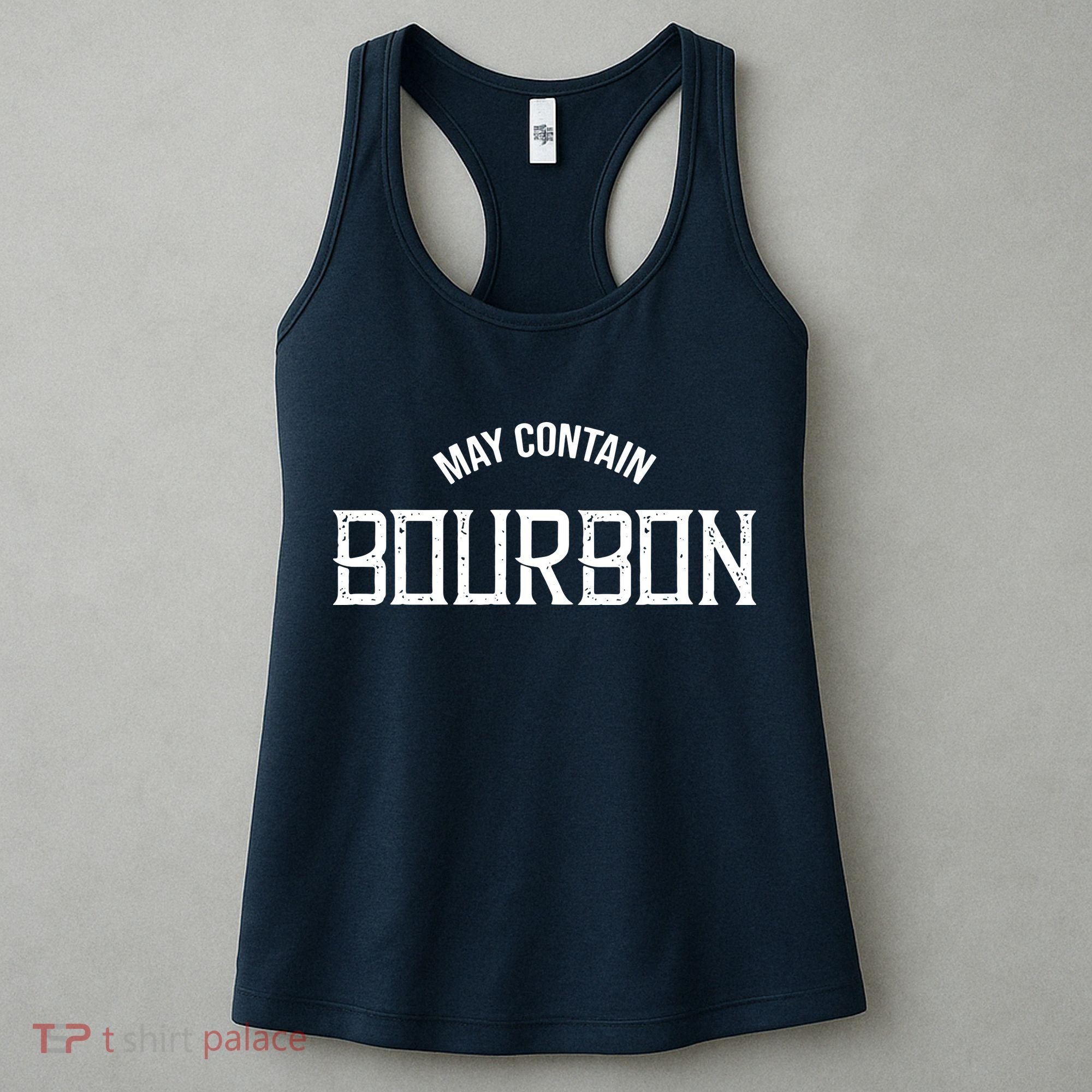 May Contain Bourbon Funny Whiskey Lover Party Women's Tank Top