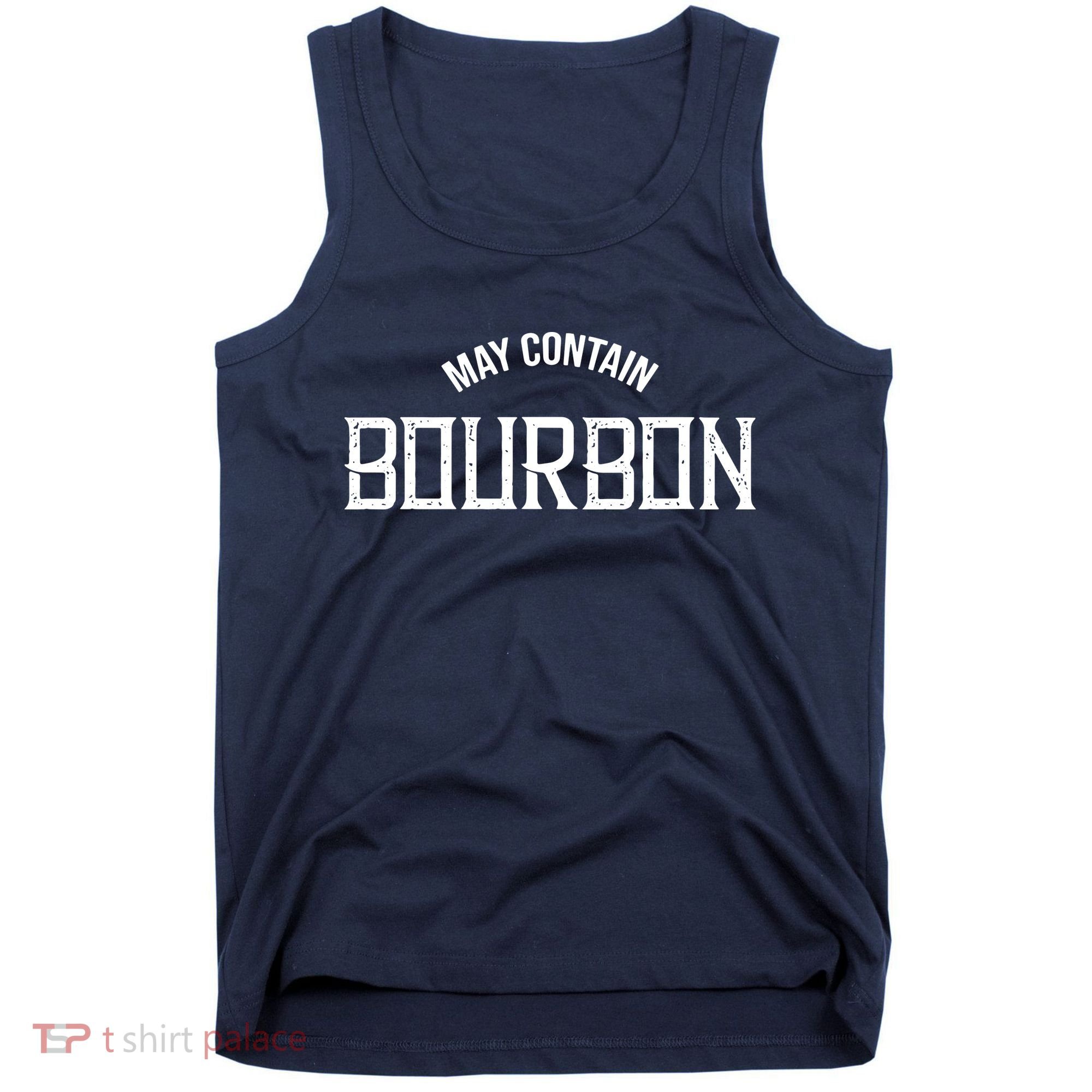 May Contain Bourbon Funny Whiskey Lover Party Tank Top
