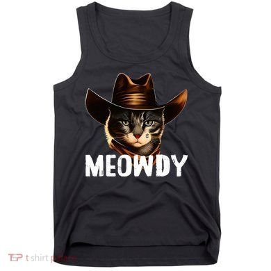 Meowdy Cat Cowboy Funny Cat Meme Tank Top