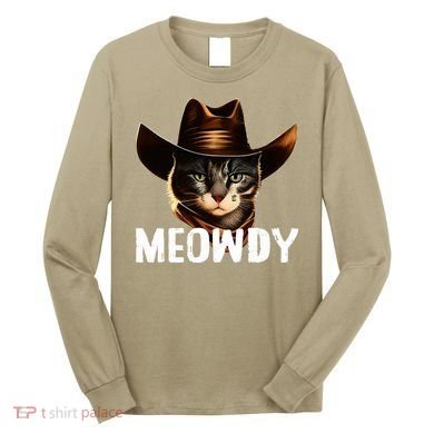 Meowdy Cat Cowboy Funny Cat Meme Long Sleeve Shirt