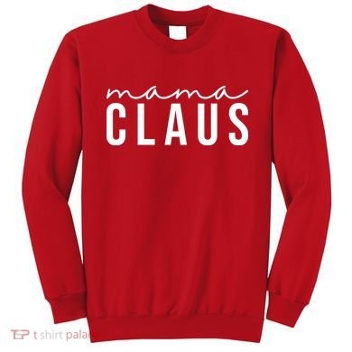 Mama Claus Christmas Holiday Sweatshirt