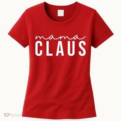 Mama Claus Christmas Holiday Women's T-Shirt