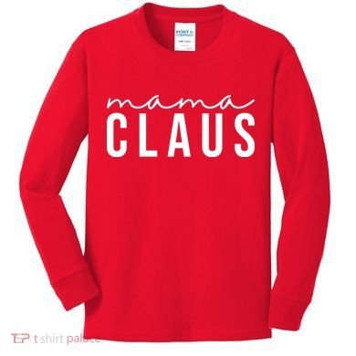 Mama Claus Christmas Holiday Kids Long Sleeve Shirt