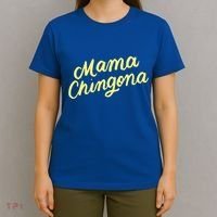 Mama Chingona Chicana Mom Mexican American Chicano Feminista Great Gift T-Shirt thumb 4