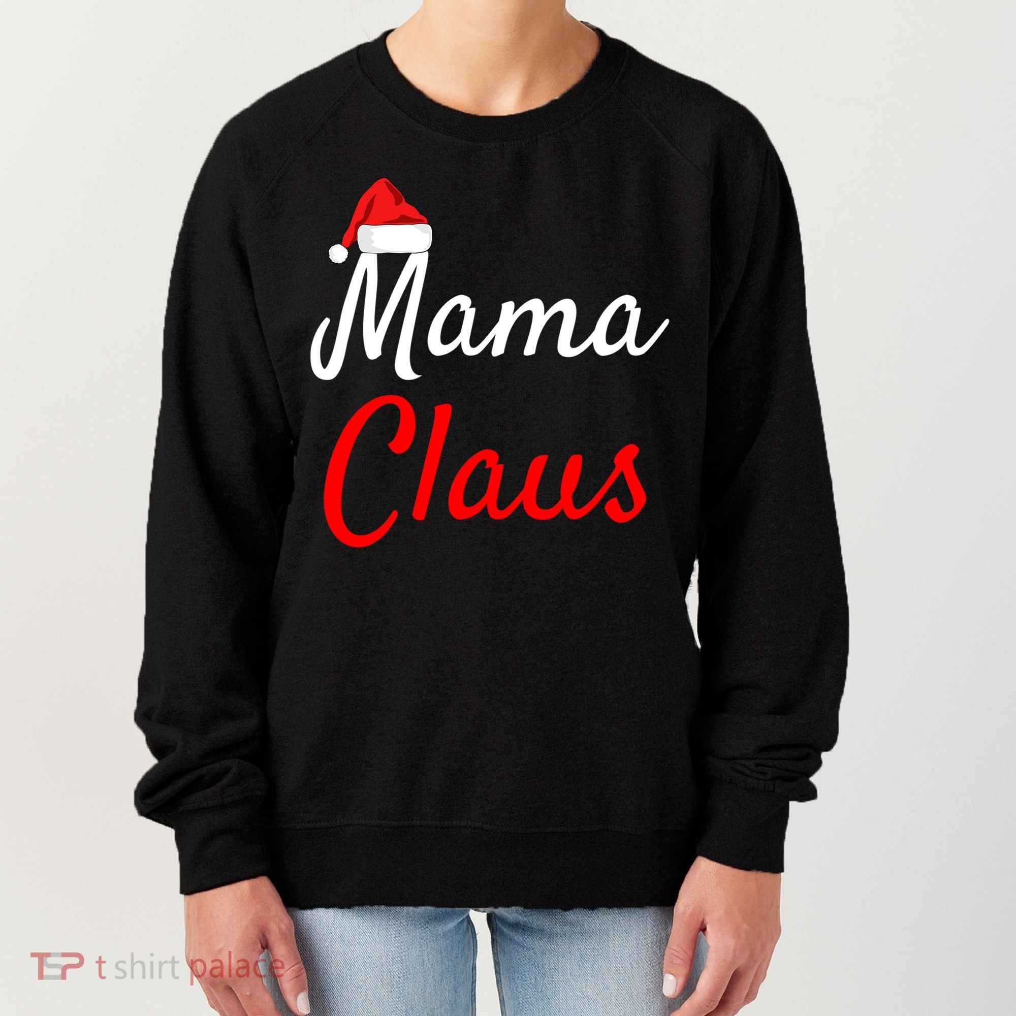 Mama Claus Cool Gift Daddy Claus Mama Claus Sweaters Pjs Cool Gift Women's Sweatshirt