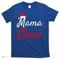 Mama Claus Cool Gift Daddy Claus Mama Claus Sweaters Pjs Cool Gift T-Shirt thumb 0