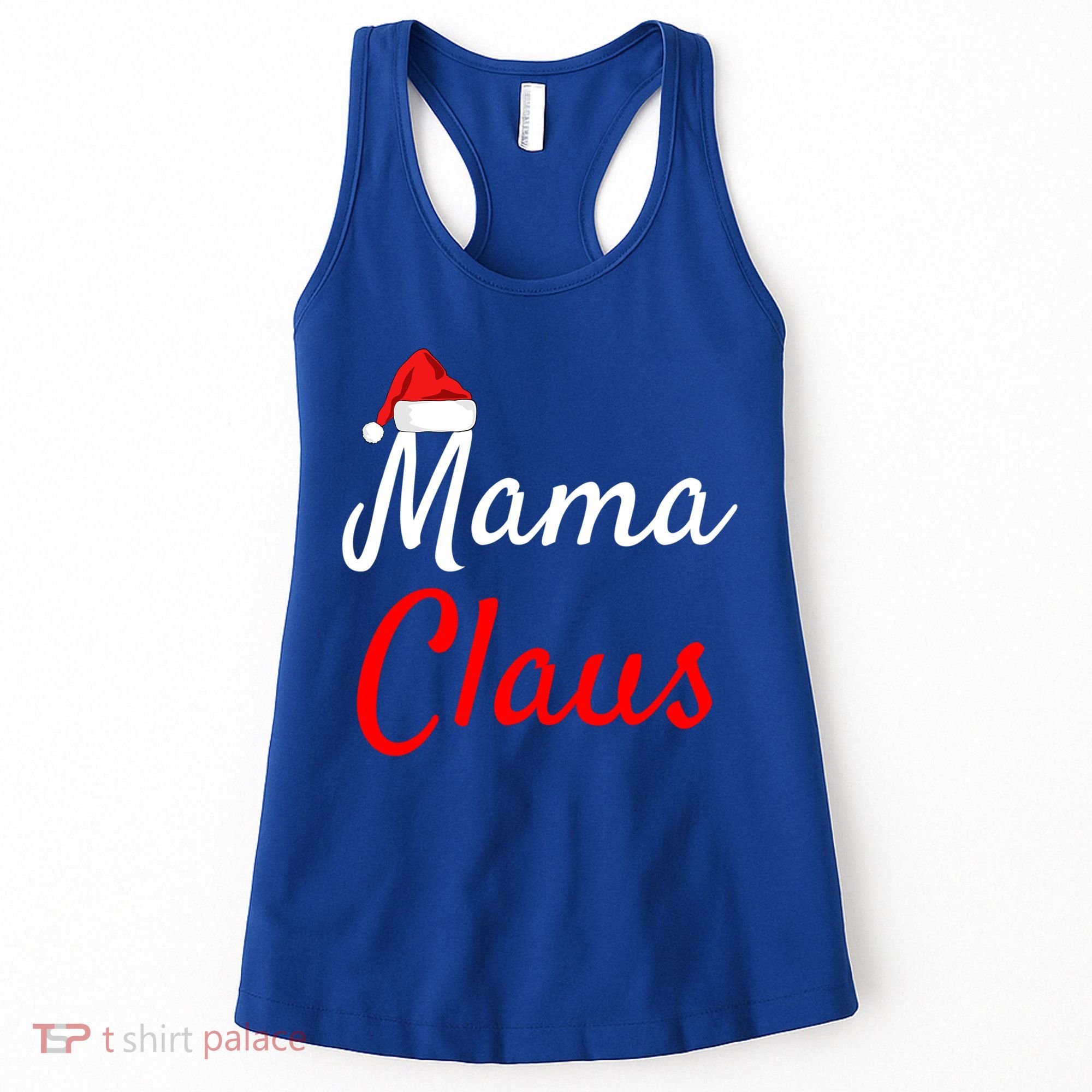 Mama Claus Cool Gift Daddy Claus Mama Claus Sweaters Pjs Cool Gift Women's Tank Top