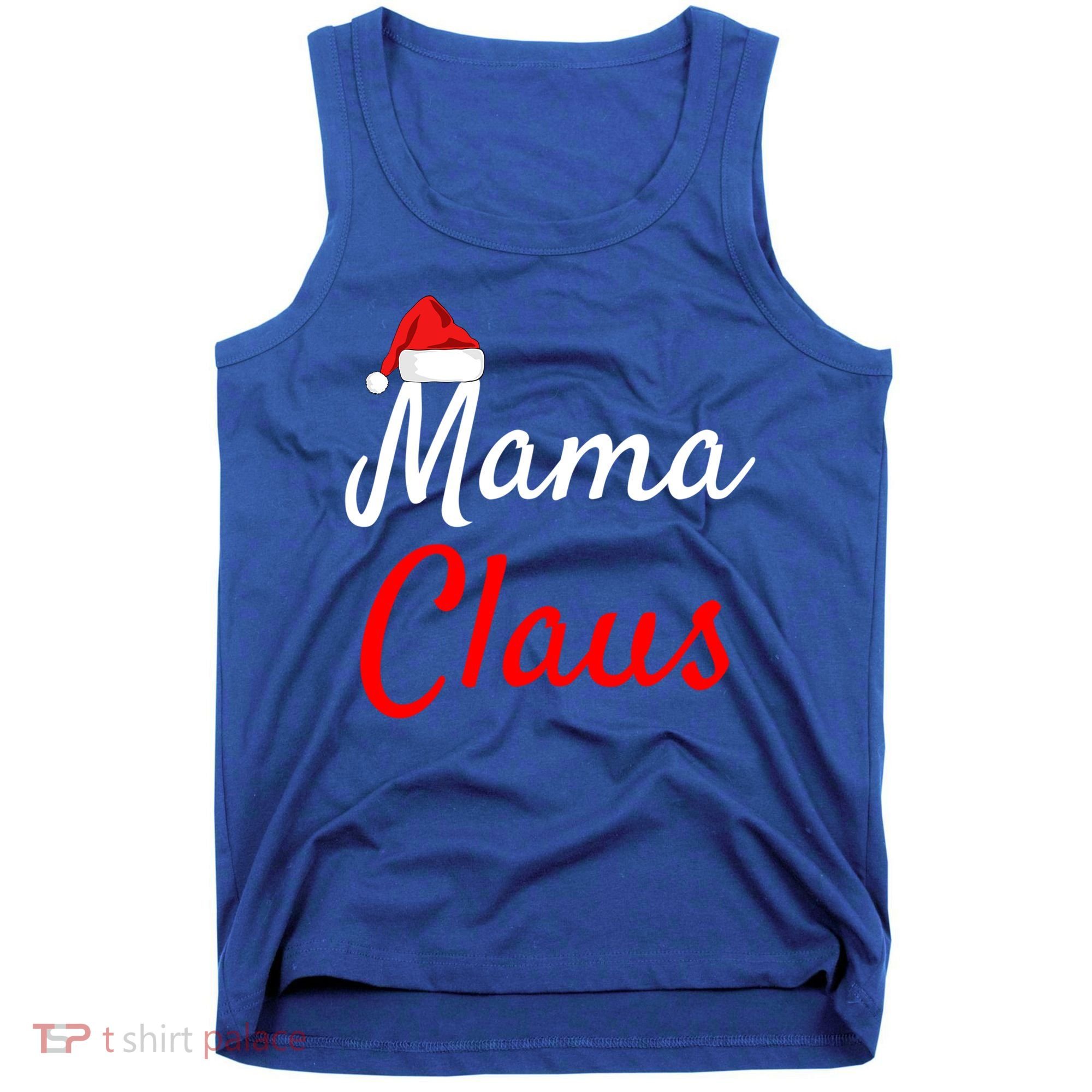 Mama Claus Cool Gift Daddy Claus Mama Claus Sweaters Pjs Cool Gift Tank Top
