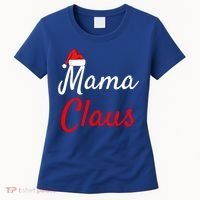 Mama Claus Cool Gift Daddy Claus Mama Claus Sweaters Pjs Cool Gift Women's T-Shirt thumb 0