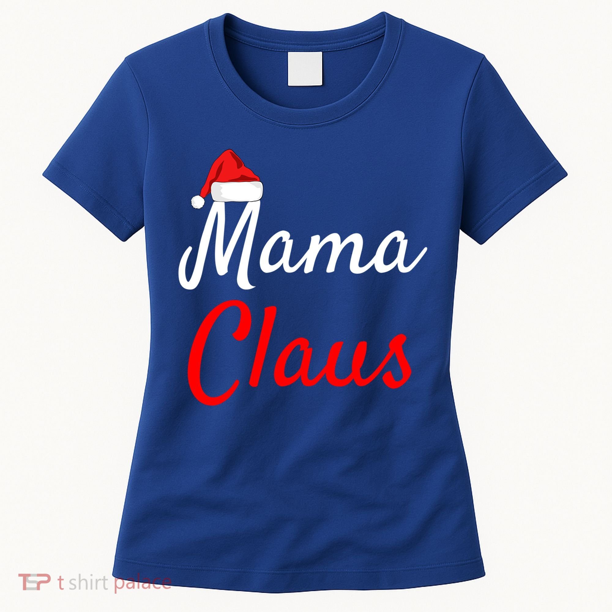 Mama Claus Cool Gift Daddy Claus Mama Claus Sweaters Pjs Cool Gift Women's T-Shirt