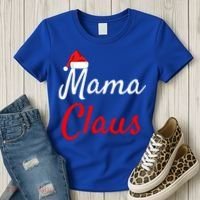 Mama Claus Cool Gift Daddy Claus Mama Claus Sweaters Pjs Cool Gift Women's T-Shirt thumb 3