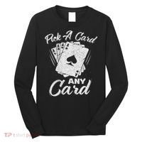 Magician Costume Card Tricks Pick A Card Any Card Long Sleeve Shirt thumb 0