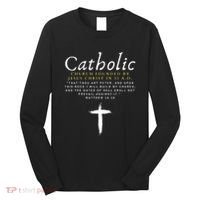Motivational Catholic Church History Uplifting Pun Long Sleeve Shirt thumb 0