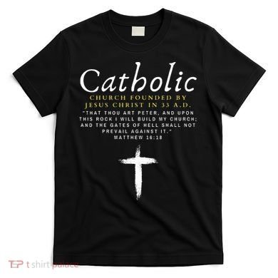 Motivational Catholic Church History Uplifting Pun T-Shirt