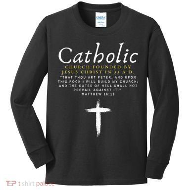 Motivational Catholic Church History Uplifting Pun Kids Long Sleeve Shirt