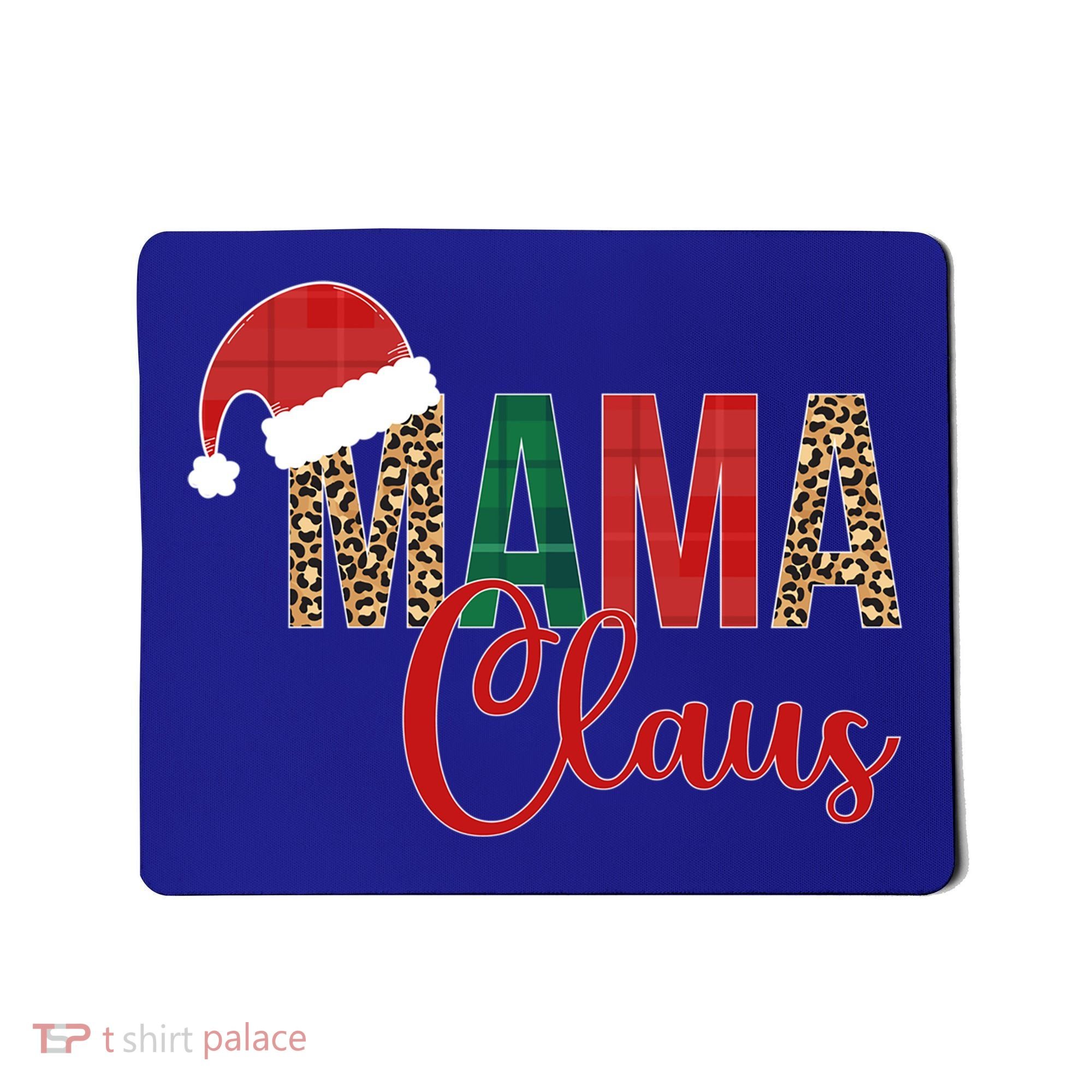 Mama Claus Christmas Family Matching Xmas Party Meaningful Gift Mousepad