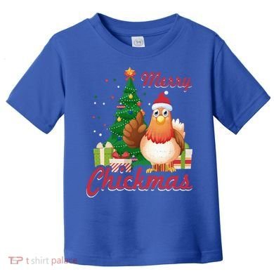 Merry Chickmas Chicken Christmas Funny Gift Xmas Gift Meaningful Gift Toddler T-Shirt