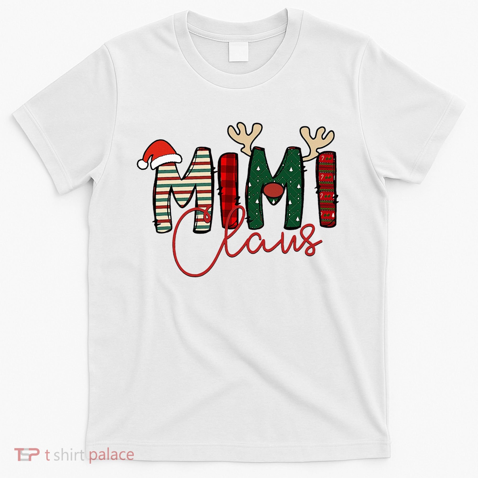 Mimi Claus Christmas Santa Hat Reindeer Grandma Grandkids T-Shirt