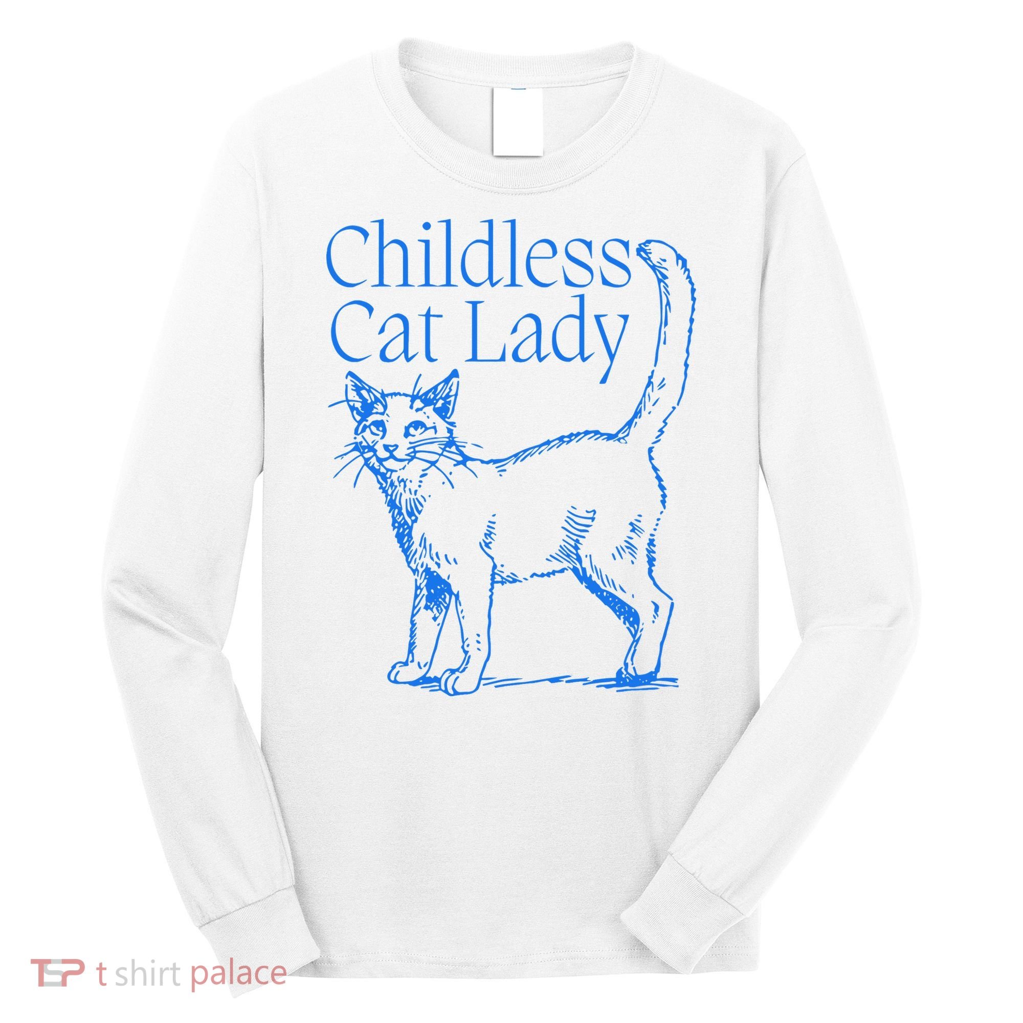 Meidastouch Childless Cat Lady Long Sleeve Shirt