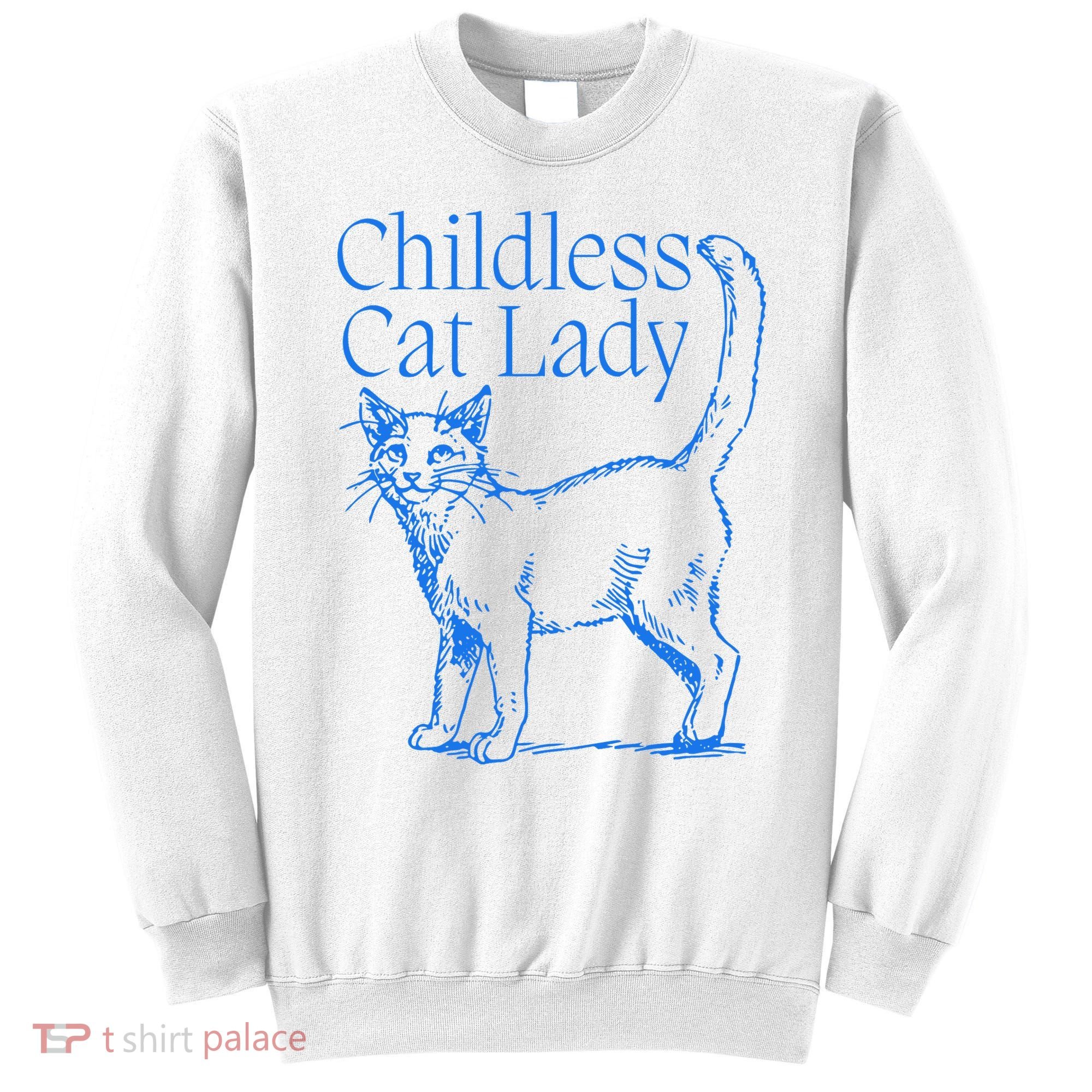 Meidastouch Childless Cat Lady Sweatshirt