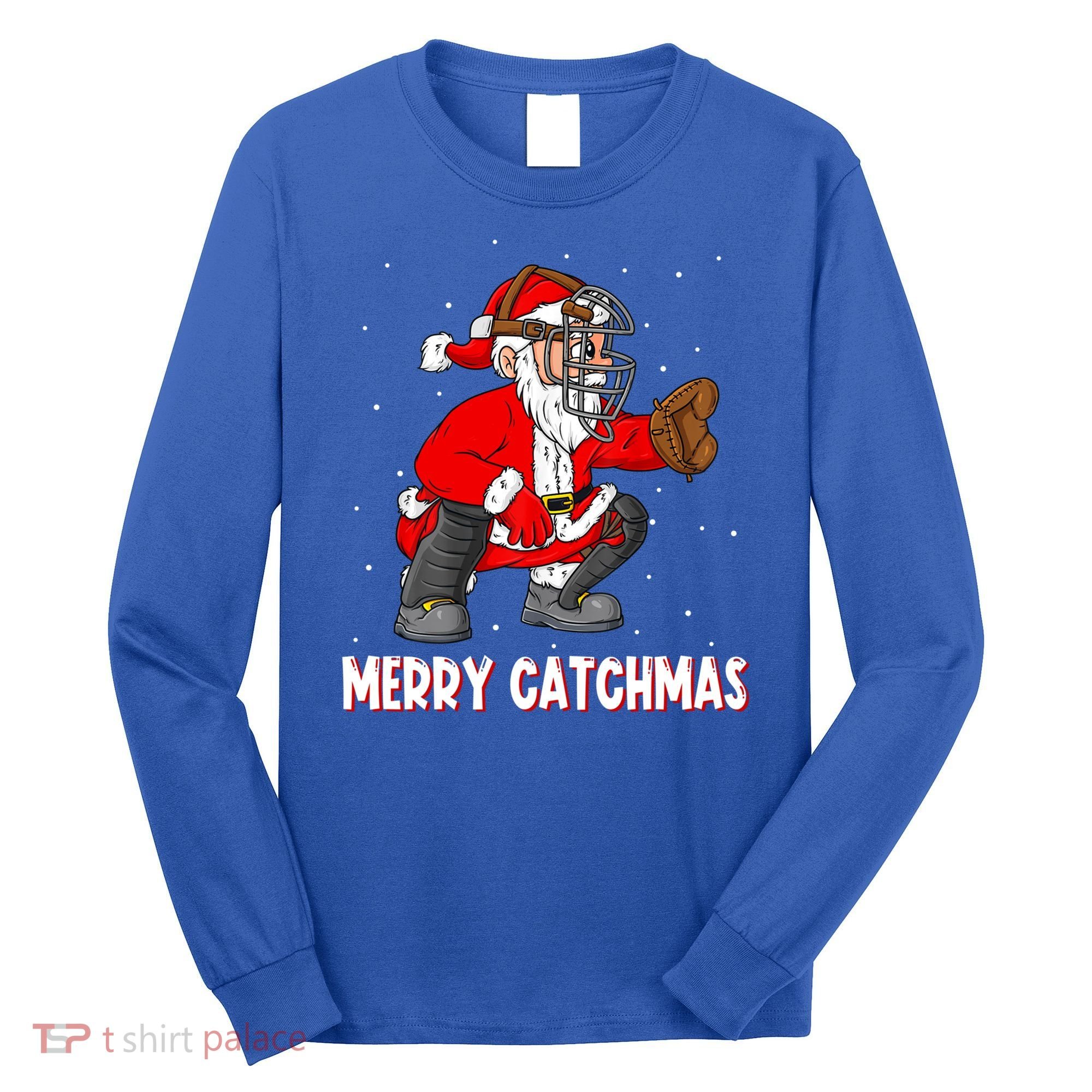 Merry Catchmas Christmas Santa Claus Baseball Catcher Xmas Gift Long Sleeve Shirt