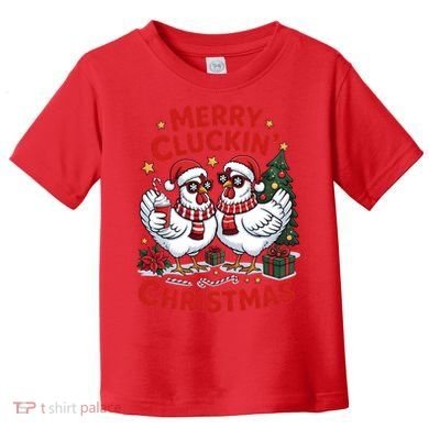 Merry Cluckin Christmas Chicken Funny Toddler T-Shirt