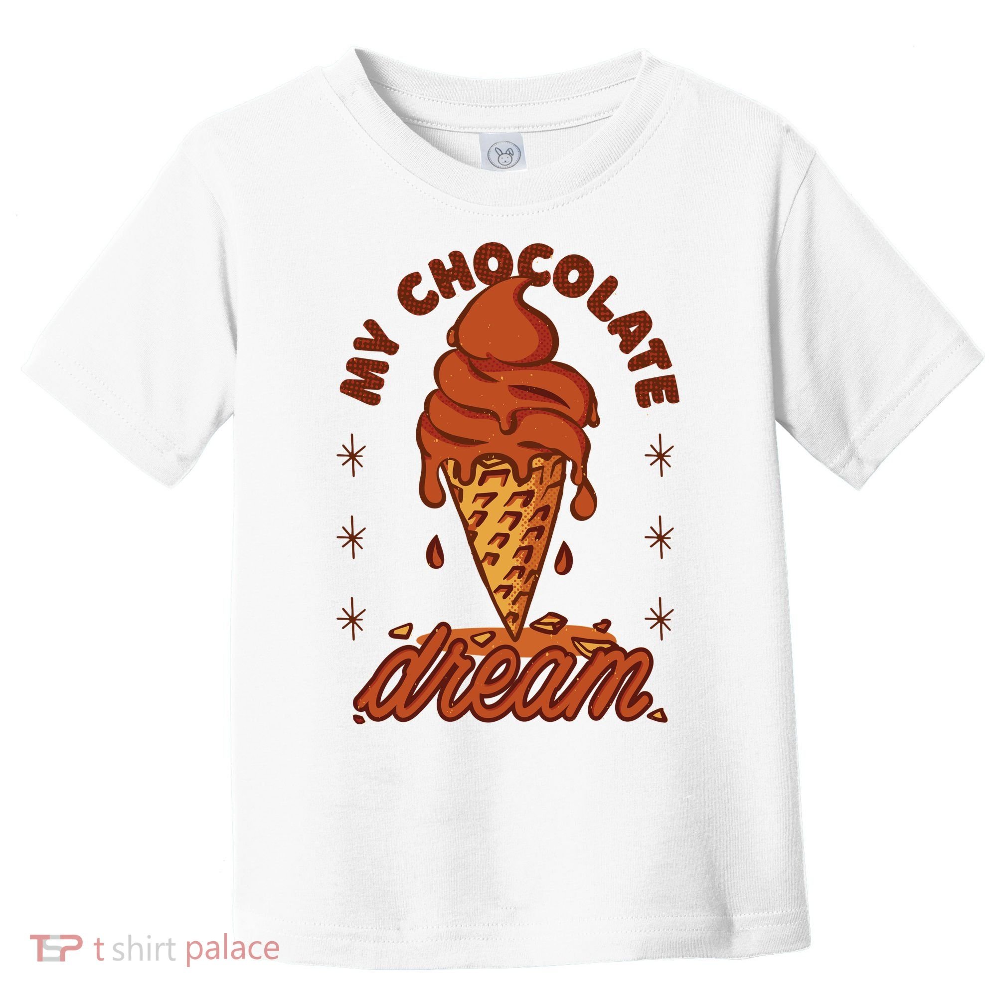 My Chocolate Dream Ice Cream Toddler T-Shirt