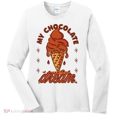 My Chocolate Dream Ice Cream Women's Long Sleeve Shirt