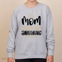Mom Can Do Anything Cute Gift Women's Sweatshirt thumb 0