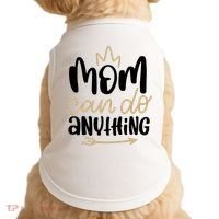 Mom Can Do Anything Cute Gift Doggie Tank thumb 0