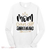 Mom Can Do Anything Cute Gift Long Sleeve Shirt thumb 0