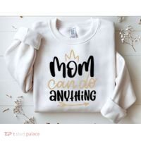Mom Can Do Anything Cute Gift Sweatshirt thumb 2