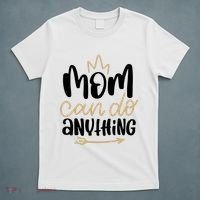Mom Can Do Anything Cute Gift T-Shirt thumb 5