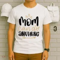 Mom Can Do Anything Cute Gift T-Shirt thumb 6