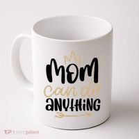 Mom Can Do Anything Cute Gift Coffee Mug thumb 0