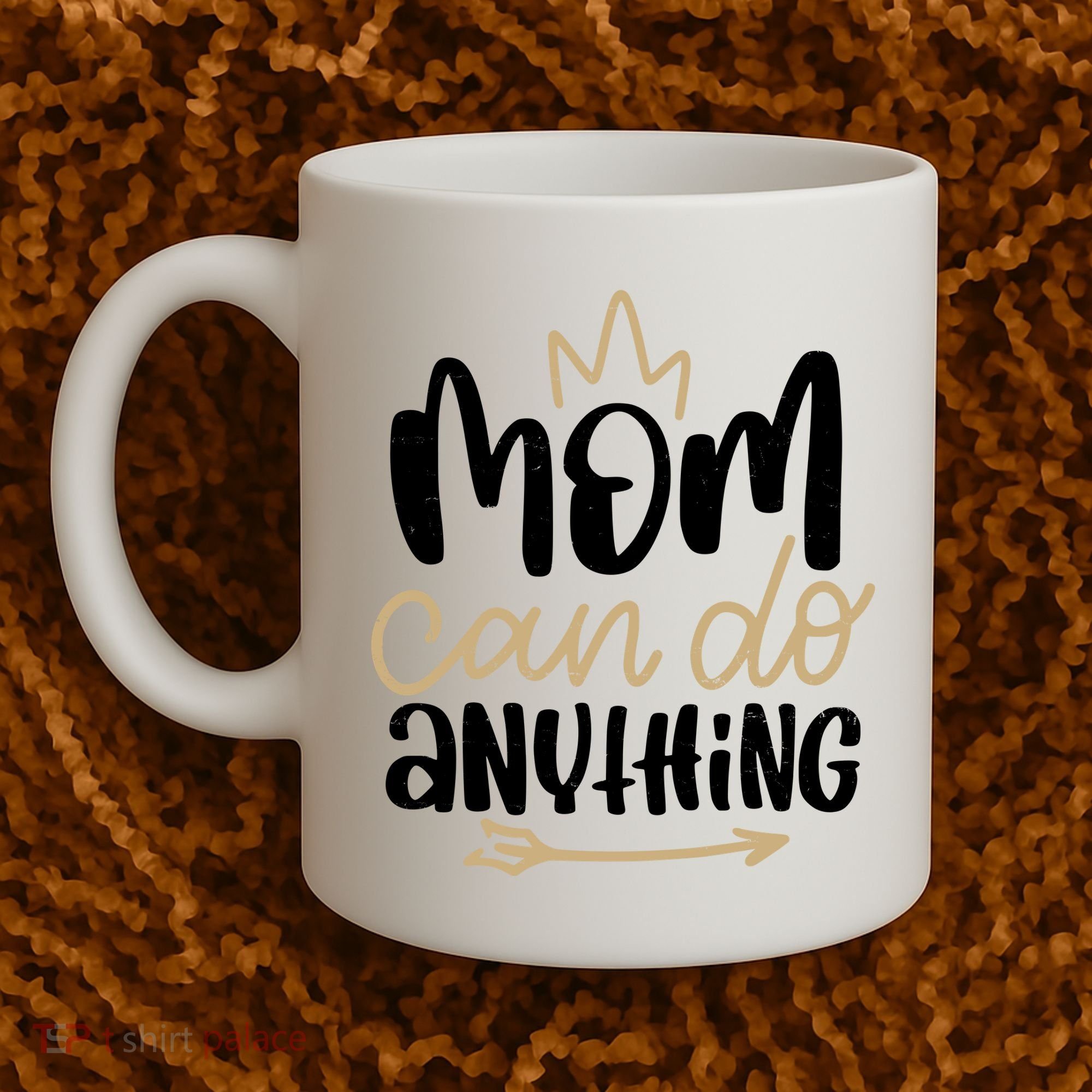 Mom Can Do Anything Cute Gift Coffee Mug