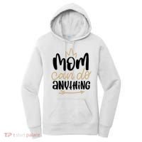 Mom Can Do Anything Cute Gift Women's Hoodie thumb 0