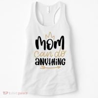 Mom Can Do Anything Cute Gift Women's Tank Top thumb 0