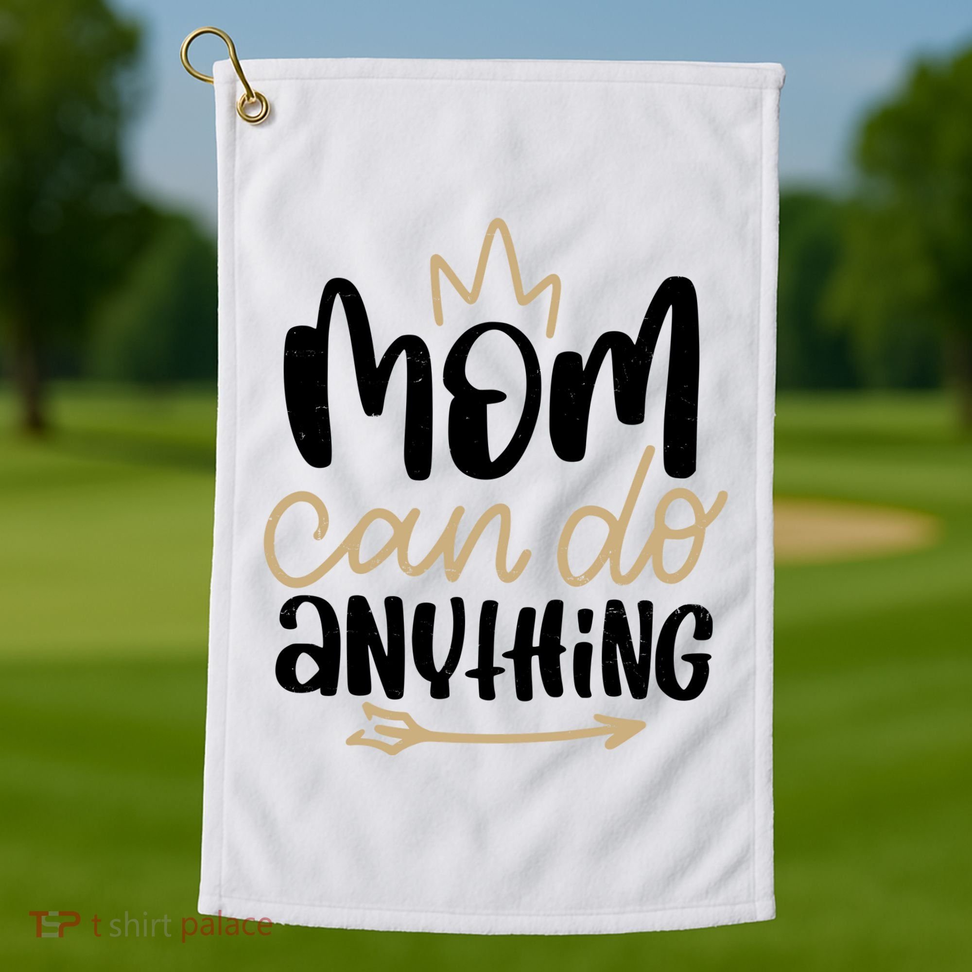 Mom Can Do Anything Cute Gift Golf Towel
