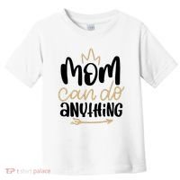Mom Can Do Anything Cute Gift Toddler T-Shirt thumb 0