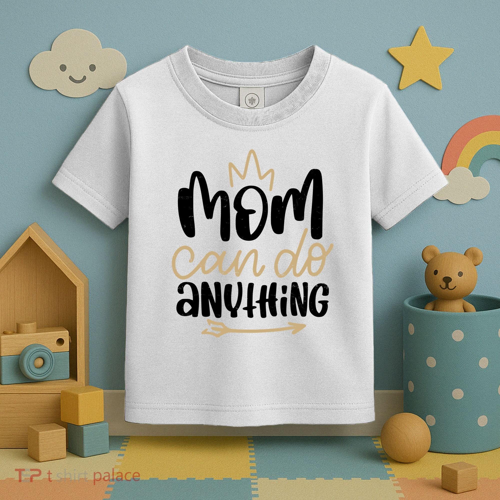 Mom Can Do Anything Cute Gift Toddler T-Shirt