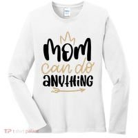 Mom Can Do Anything Cute Gift Women's Long Sleeve Shirt thumb 0